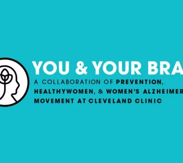 You your brain a collaboration of healthywomen prevention womens alzheimers movement at cleveland clinic 360x320